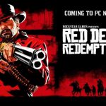 Akhirnya, Red Dead Redemption 2 PC Resmi Rilis Bulan November Red Dead Redemption 2 PC Resmi Rilis Bulan November