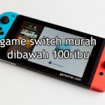 Game Switch Mahal? Ini Dia Daftar Game Switch Murah Dibawah 100ribu