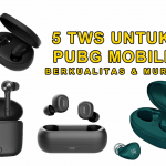 5 TWS Berkualitas & Murah Untuk Main PUBG Mobile tws untuk pubg mobile