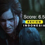 Review The Last of Us 2 Indonesia Paling Jujur, Rating 10/10 Bohong? review the last of us 2 indonesia