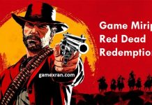 7 Game Mirip Red Dead Redemption yang Gak Kalah Seru 7 game mirip red dead redemption